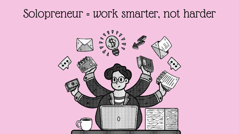 Cover image for the article: The Scaling Solopreneur – Work Smarter, Not Harder